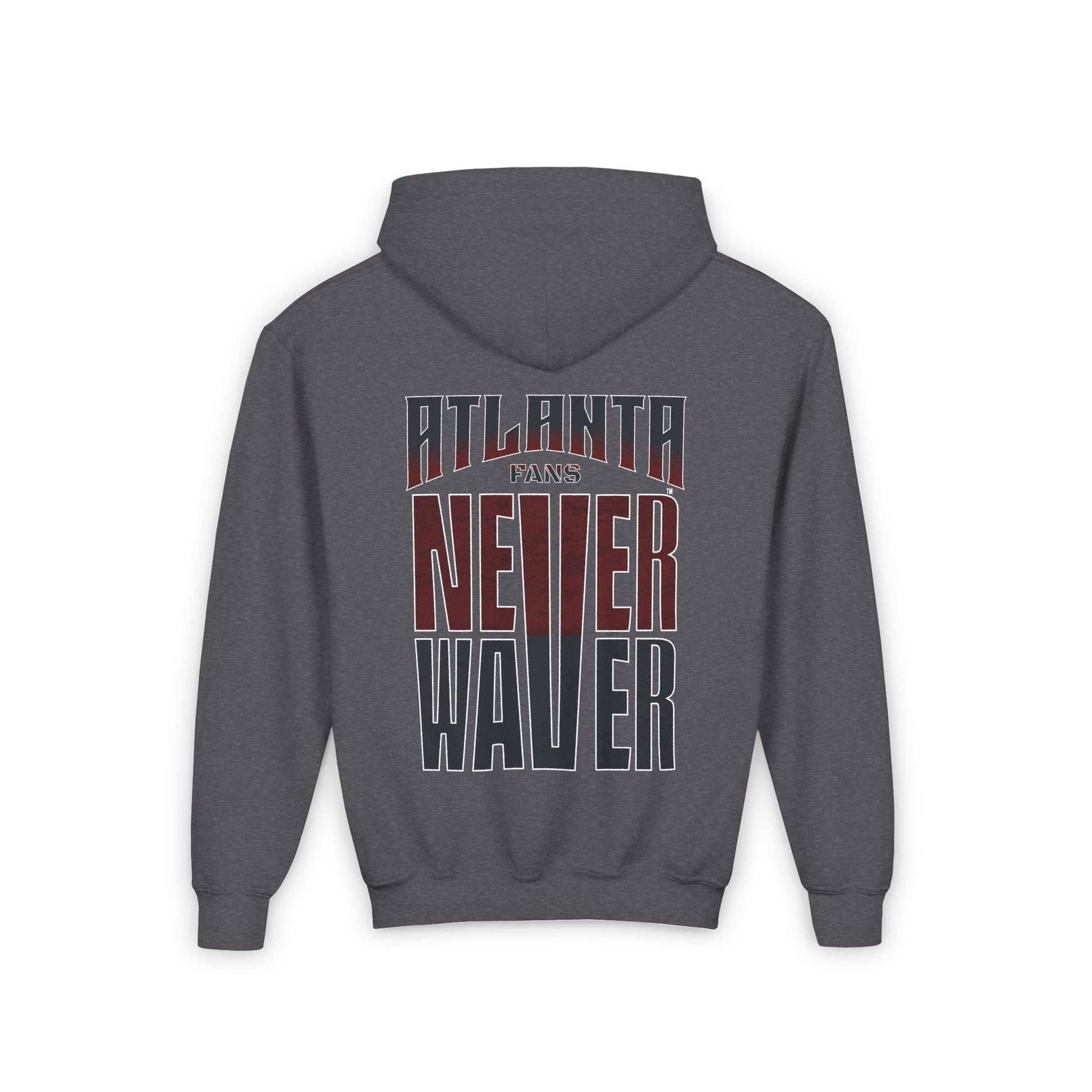 Atlanta Fans Never Waver Youth Heavy Blend Hooded Sweatshirt - Never Waver