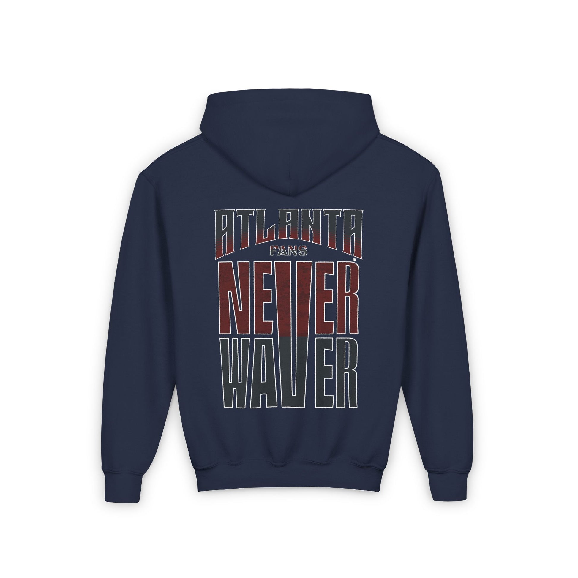 Atlanta Fans Never Waver Youth Heavy Blend Hooded Sweatshirt - Never Waver