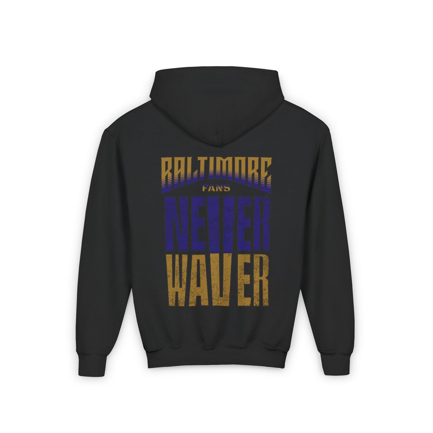 Baltimore Fans Never Waver Youth Heavy Blend Hooded Sweatshirt - Never Waver