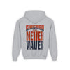 Chicago Fans Never Waver Youth Heavy Blend Hooded Sweatshirt - Never Waver