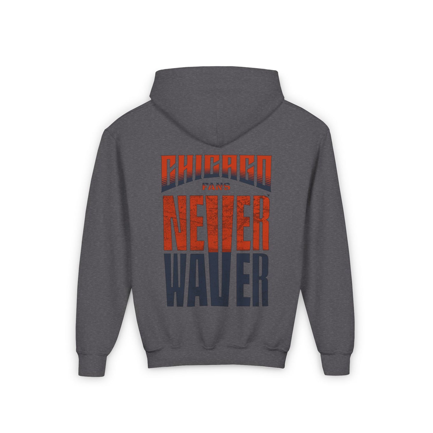 Chicago Fans Never Waver Youth Heavy Blend Hooded Sweatshirt - Never Waver