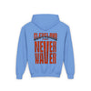Cleveland Fans Never Waver Youth Heavy Blend Hooded Sweatshirt - Never Waver