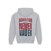 Houston Fans Never Waver Youth Heavy Blend Hooded Sweatshirt - Never Waver