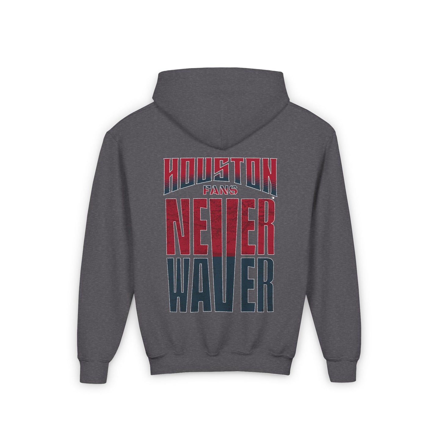 Houston Fans Never Waver Youth Heavy Blend Hooded Sweatshirt - Never Waver