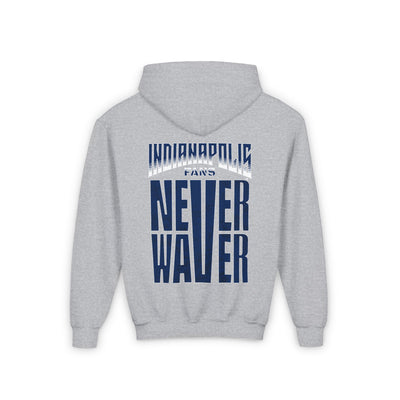 Indianapolis Fans Never Waver Youth Heavy Blend Hooded Sweatshirt - Never Waver