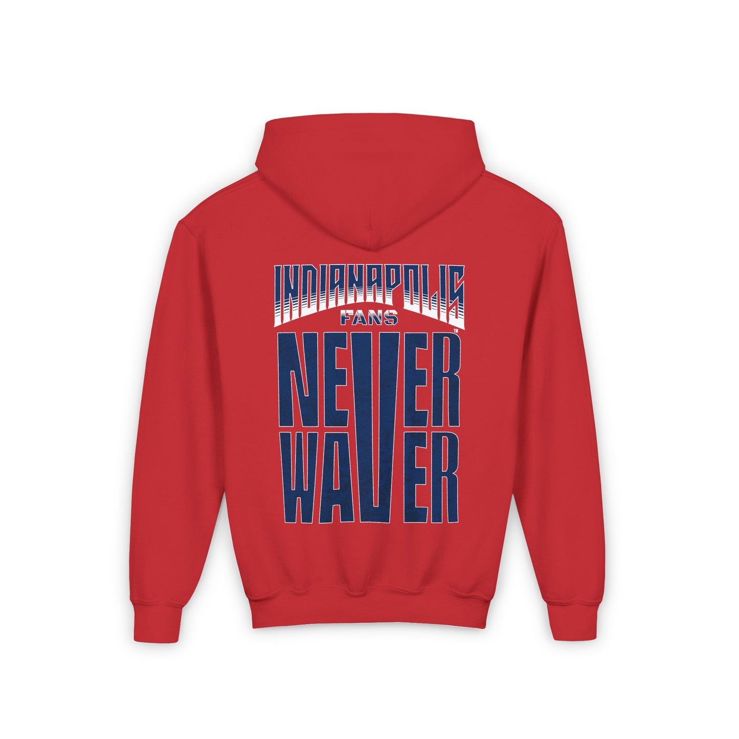 Indianapolis Fans Never Waver Youth Heavy Blend Hooded Sweatshirt - Never Waver