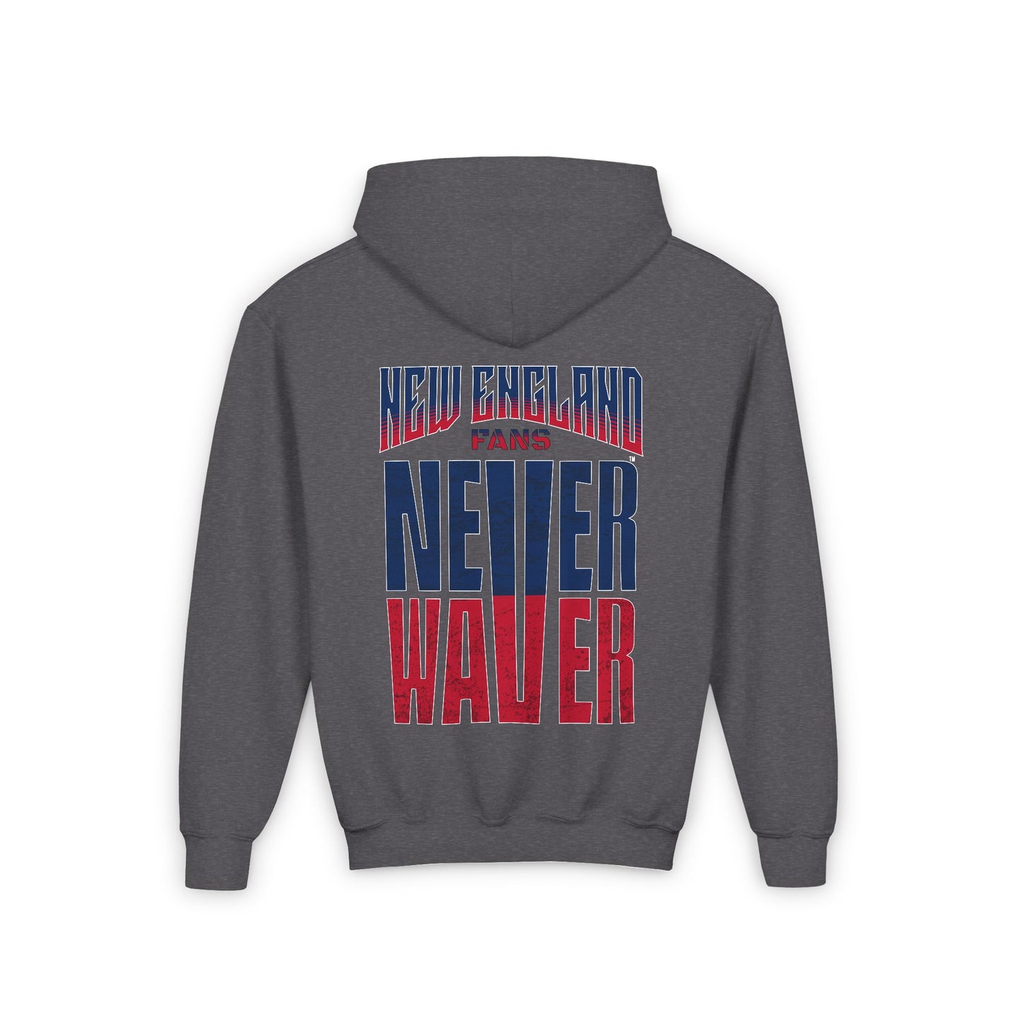 New England Fans Never Waver Youth Heavy Blend Hooded Sweatshirt - Never Waver