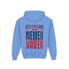 New England Fans Never Waver Youth Heavy Blend Hooded Sweatshirt - Never Waver