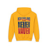 New England Fans Never Waver Youth Heavy Blend Hooded Sweatshirt - Never Waver