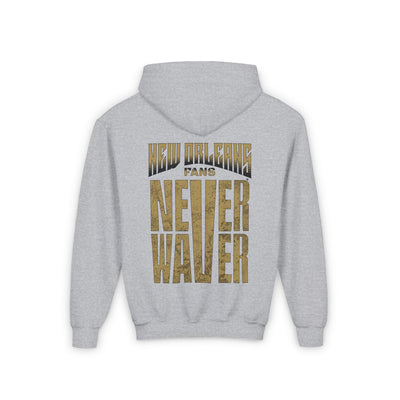 New Orleans Fans Never Waver Youth Heavy Blend Hooded Sweatshirt - Never Waver