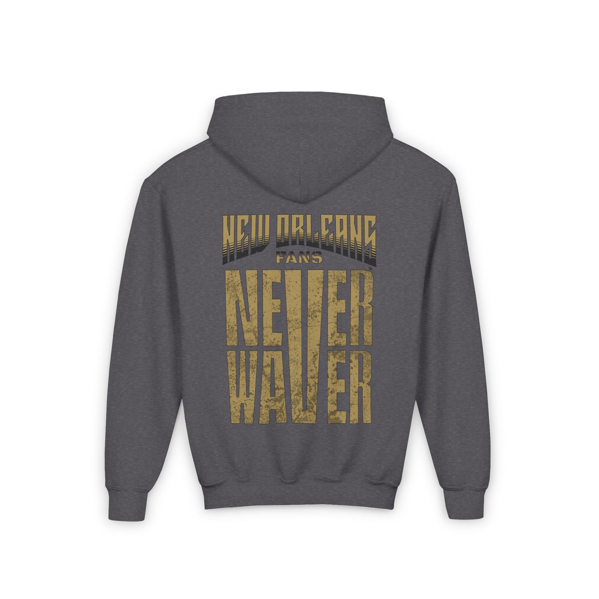 New Orleans Fans Never Waver Youth Heavy Blend Hooded Sweatshirt - Never Waver