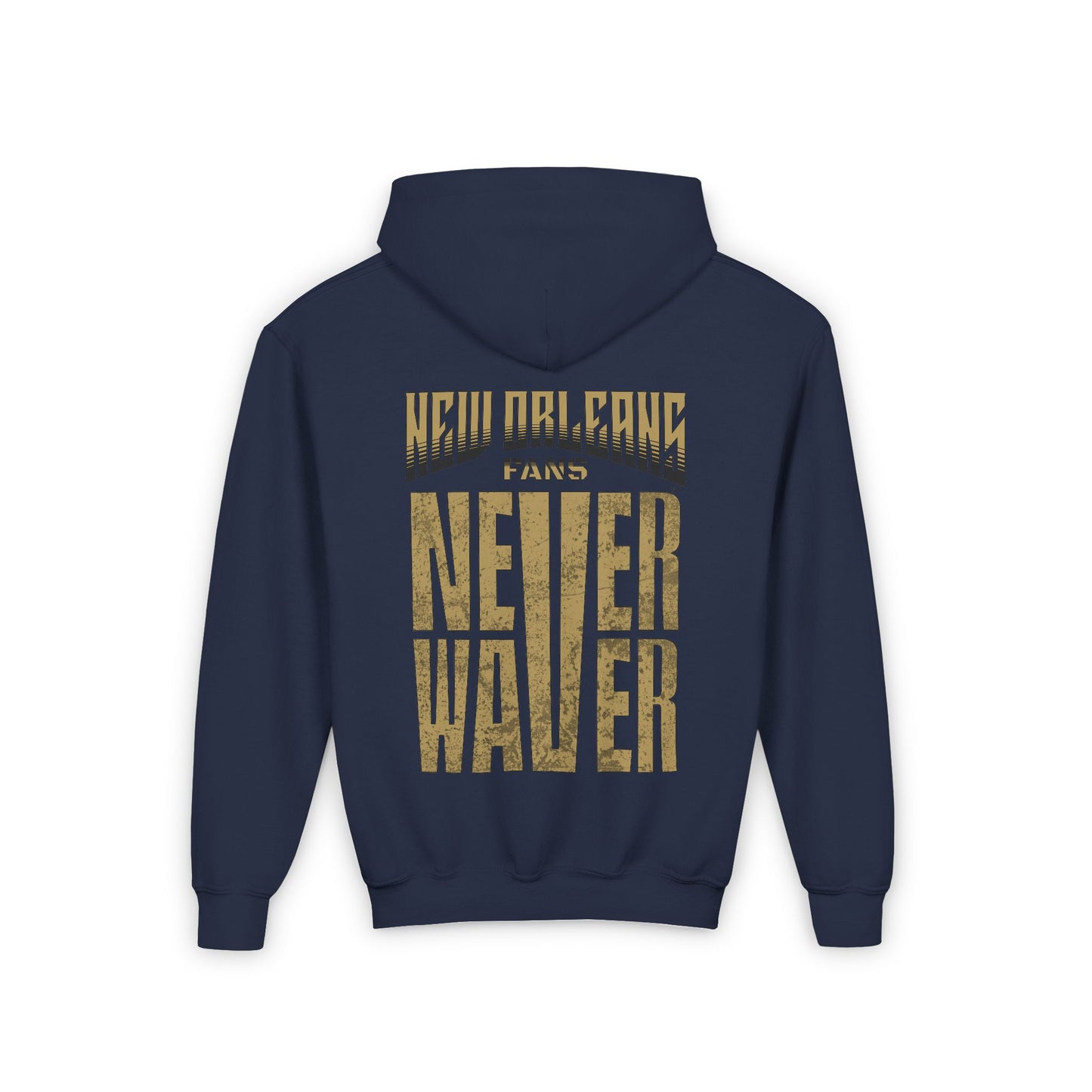 New Orleans Fans Never Waver Youth Heavy Blend Hooded Sweatshirt - Never Waver