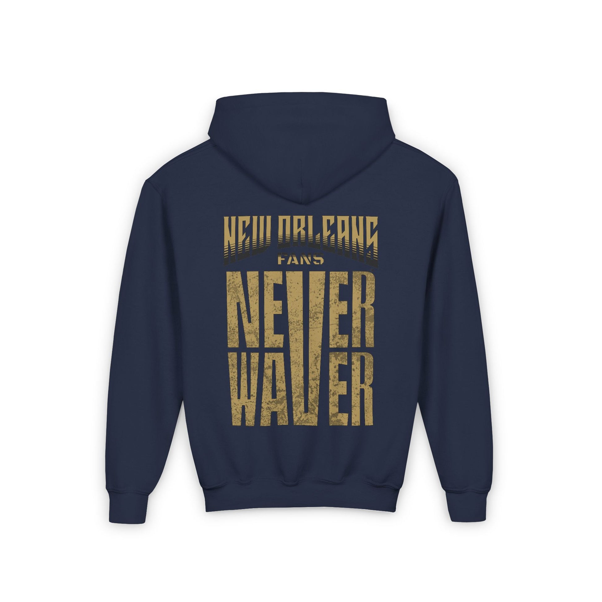 New Orleans Fans Never Waver Youth Heavy Blend Hooded Sweatshirt - Never Waver