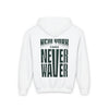 New York Fans Never Waver Youth Heavy Blend Hooded Sweatshirt - Never Waver