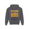 Pittsburgh Fans Never Waver Youth Heavy Blend Hooded Sweatshirt - Never Waver