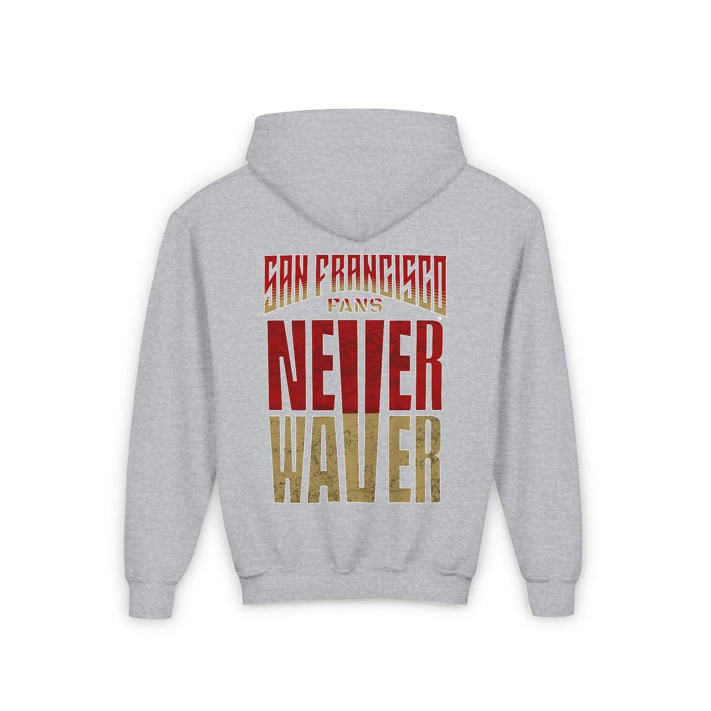 San Francisco Fans Never Waver Youth Heavy Blend Hooded Sweatshirt - Never Waver