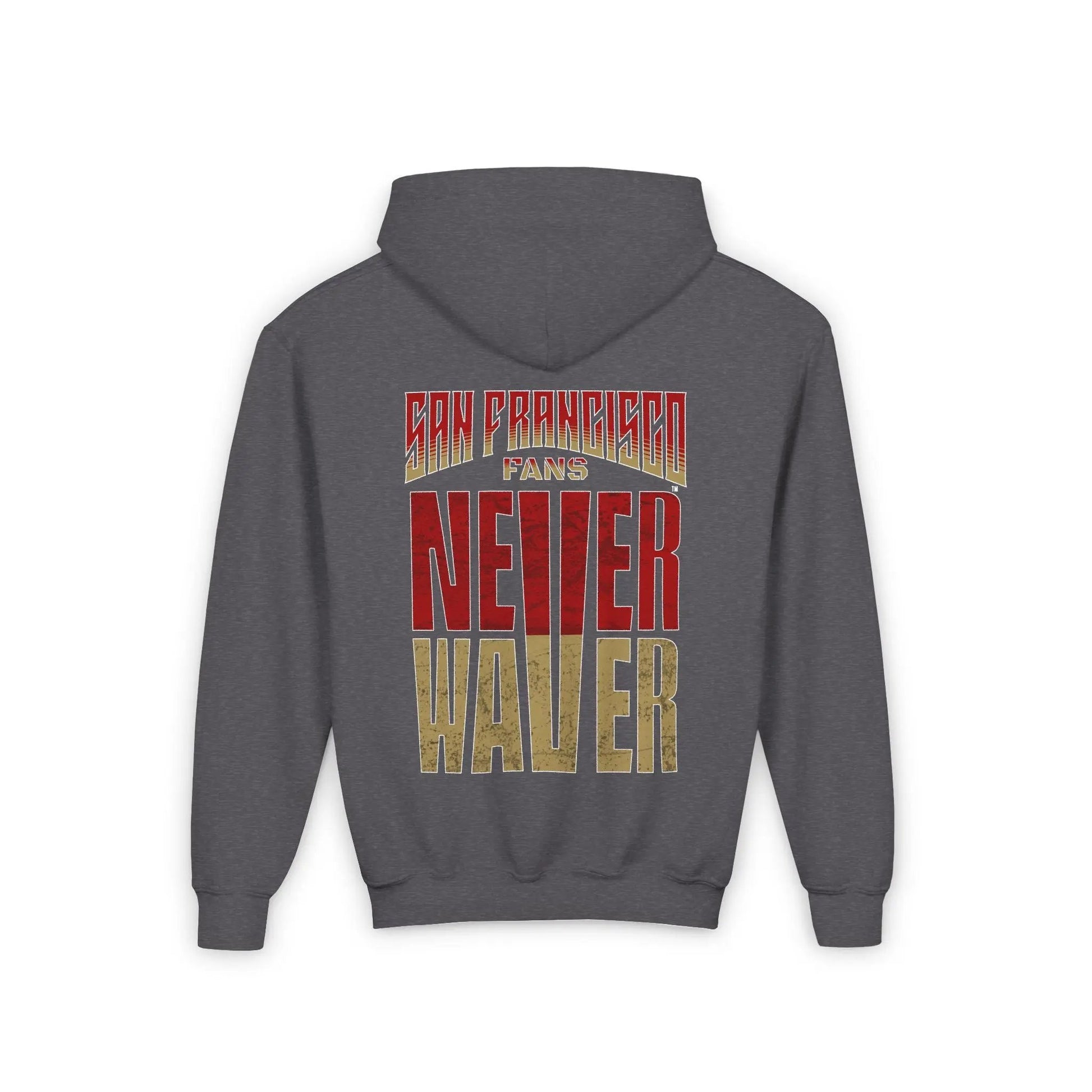 San Francisco Fans Never Waver Youth Heavy Blend Hooded Sweatshirt - Never Waver