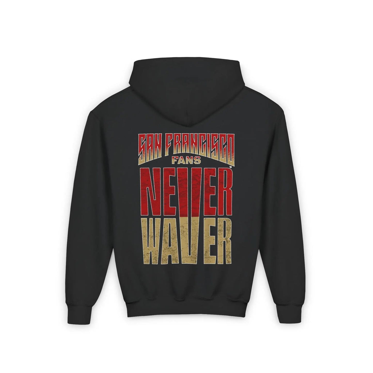San Francisco Fans Never Waver Youth Heavy Blend Hooded Sweatshirt - Never Waver