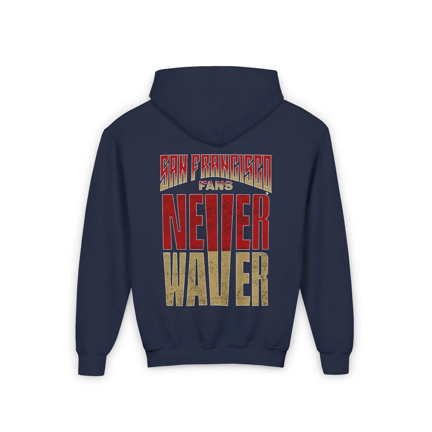 San Francisco Fans Never Waver Youth Heavy Blend Hooded Sweatshirt - Never Waver