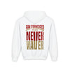 San Francisco Fans Never Waver Youth Heavy Blend Hooded Sweatshirt - Never Waver
