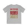 San Francisco Fans Never Waver Kids Softstyle Tee - Never Waver