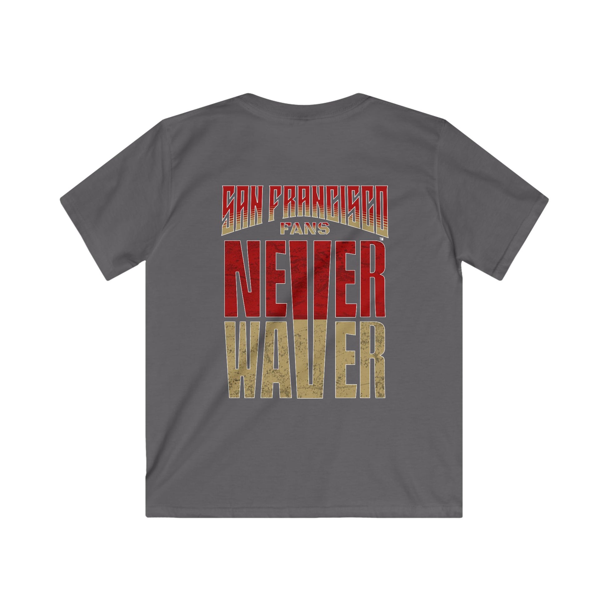 San Francisco Fans Never Waver Kids Softstyle Tee - Never Waver