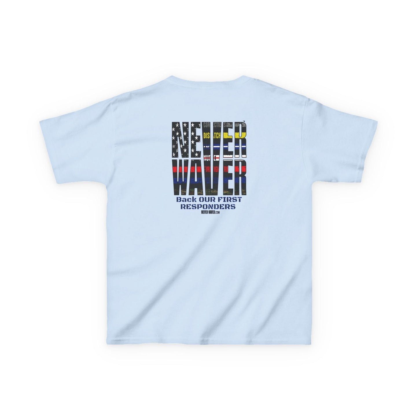 Never Waver Always Back Our First Responders  Kids Heavy Cotton™ Tee - Never Waver