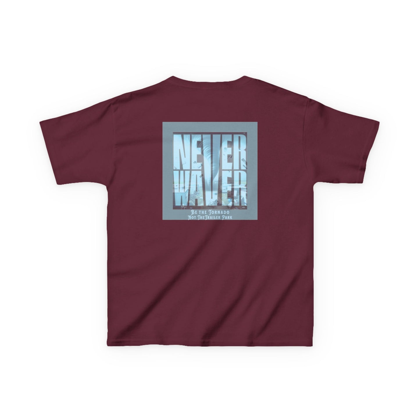 Never Waver Be The Tornado Not the Trailer Park  Kids Heavy Cotton™ Tee - Never Waver