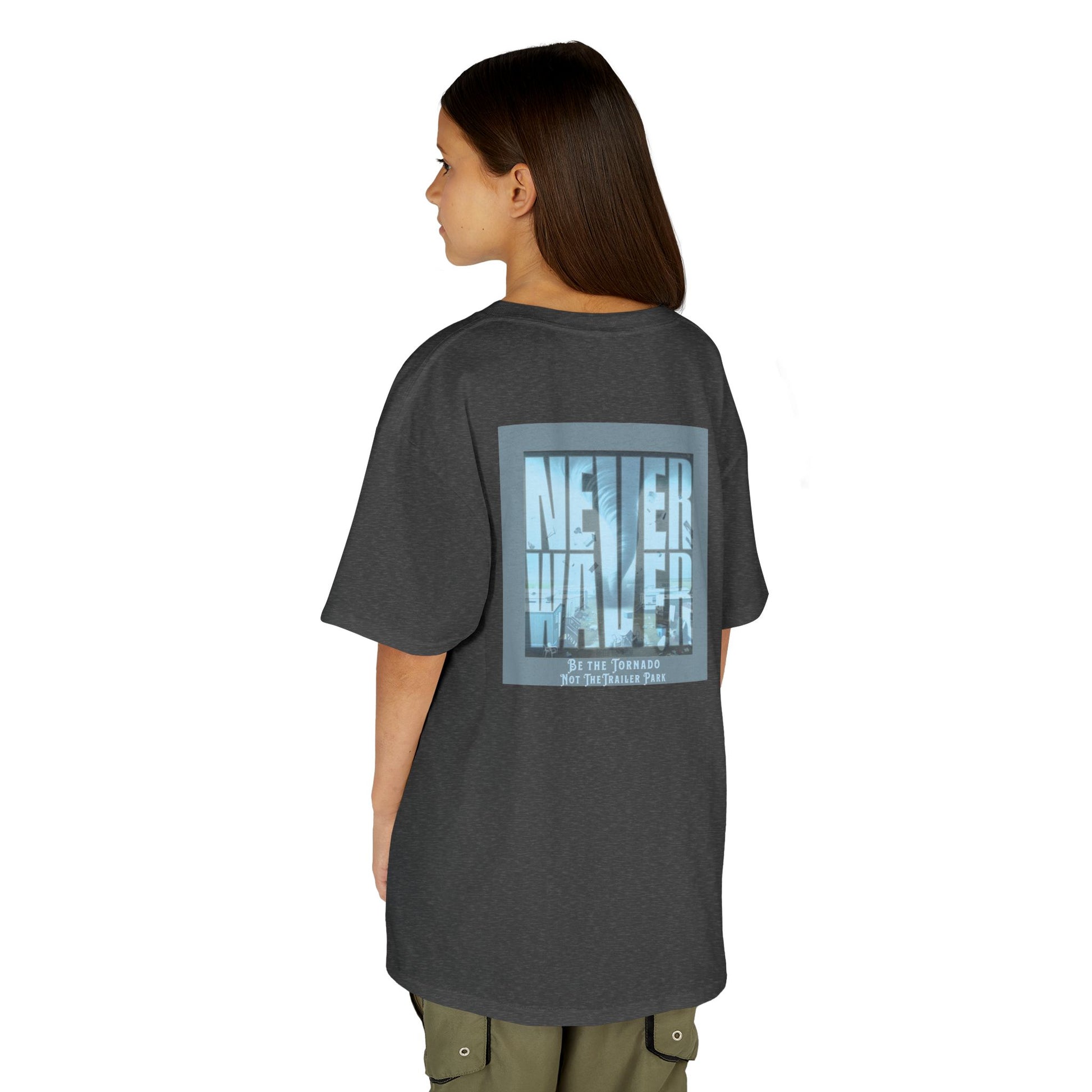 Never Waver Be The Tornado Not the Trailer Park  Kids Heavy Cotton™ Tee - Never Waver