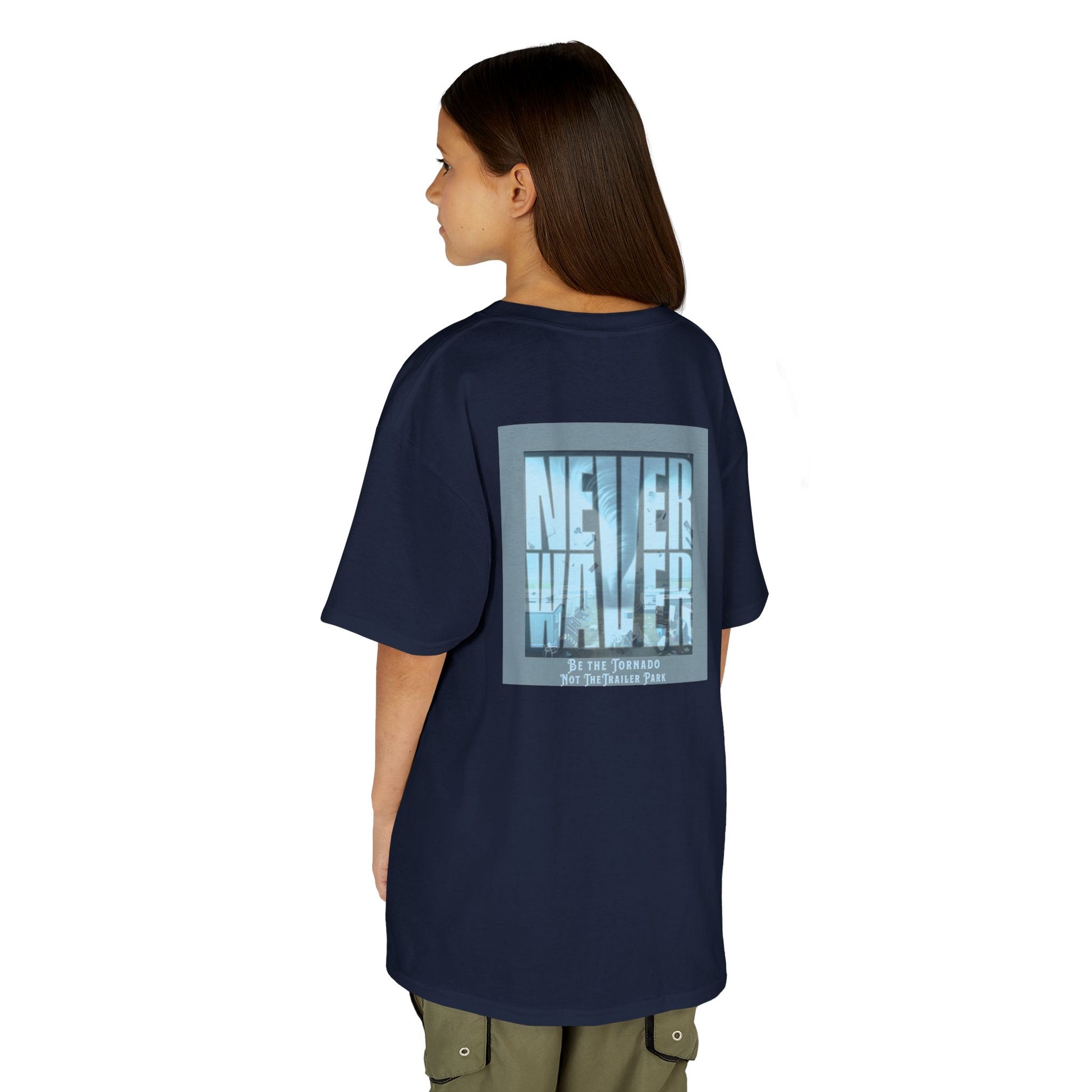 Never Waver Be The Tornado Not the Trailer Park  Kids Heavy Cotton™ Tee - Never Waver