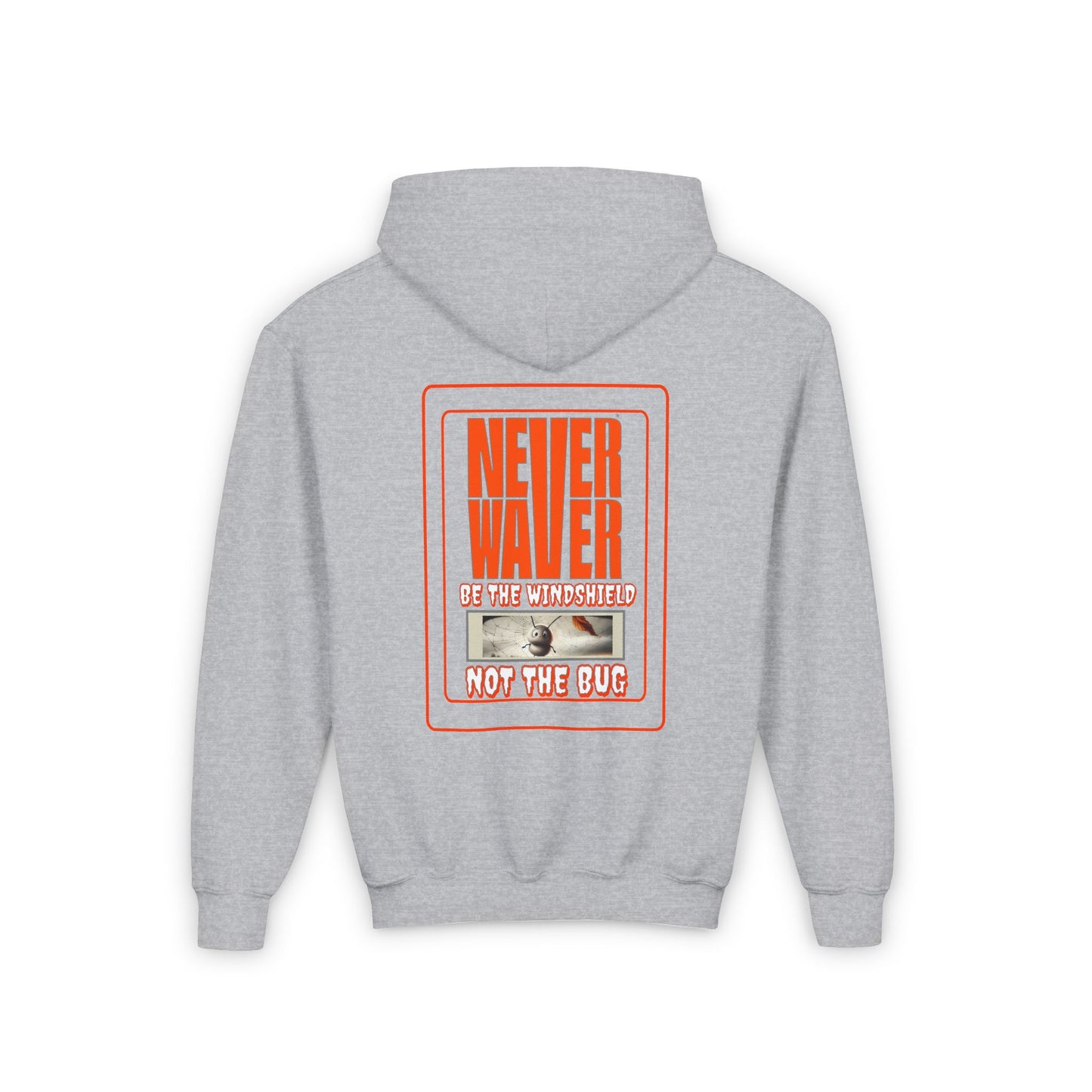 Youth Heavy Blend Hoodie - "Never Waver be the Windshield " Motivational Sweatshirt - Never Waver
