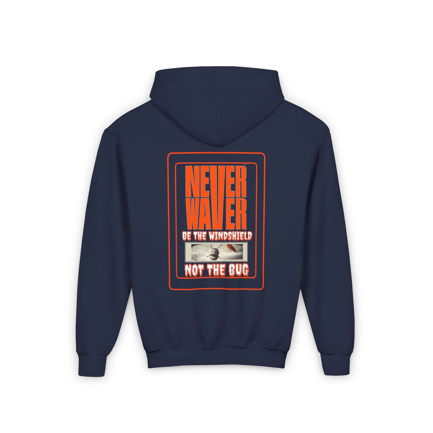 Youth Heavy Blend Hoodie - "Never Waver be the Windshield " Motivational Sweatshirt - Never Waver