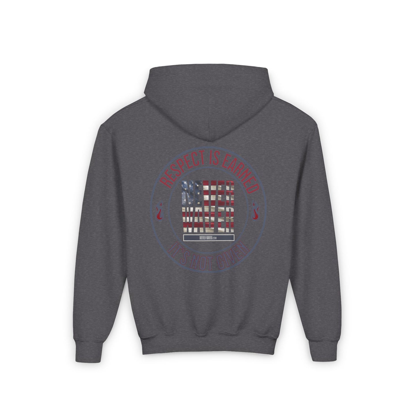Youth Heavy Blend Hoodie - "Respect is Earned Never Waver It's Not Given" Motivational Sweatshirt - Never Waver