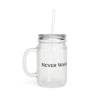 Motivational Mason Jar - Never Waver