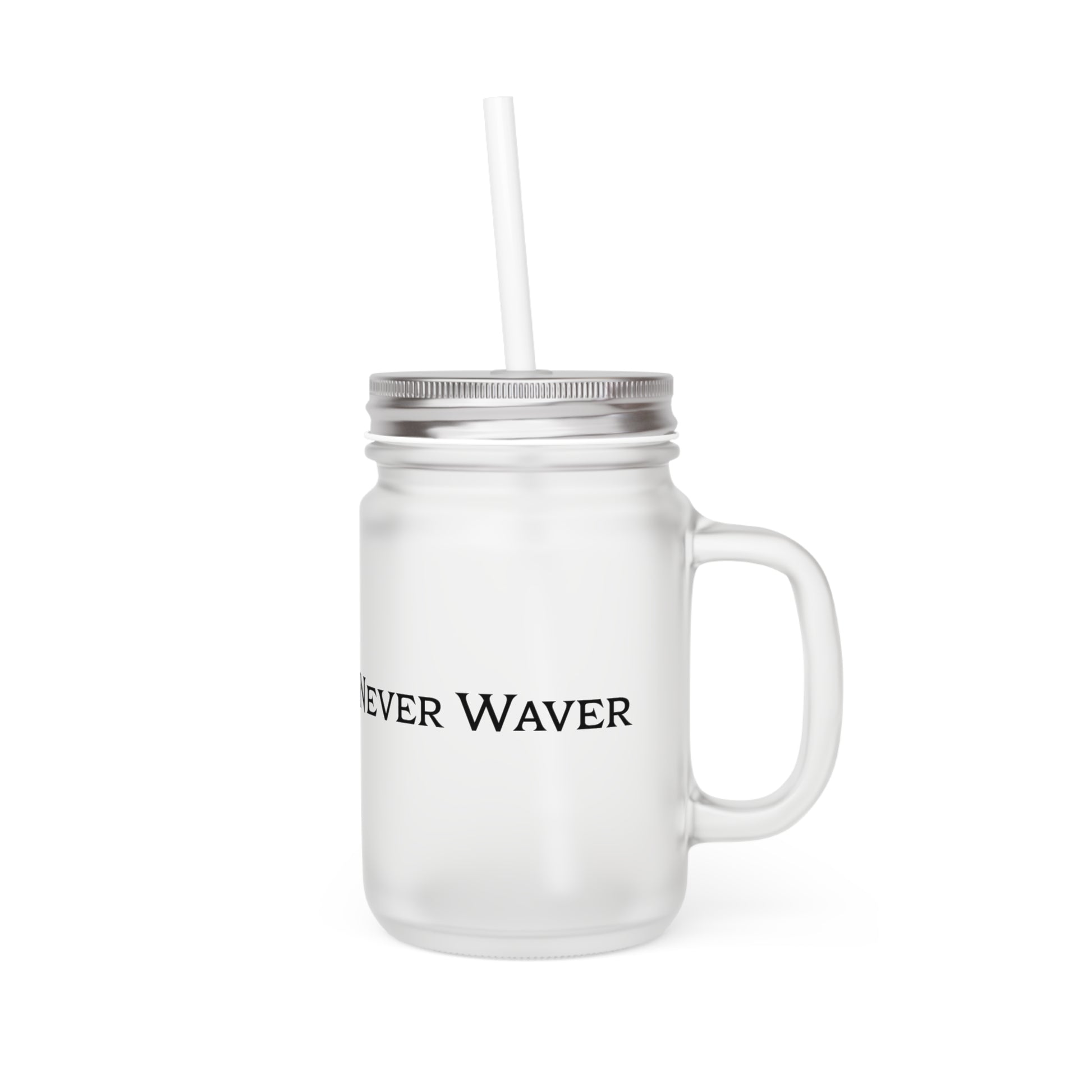 Motivational Mason Jar - Never Waver