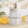 Motivational Mason Jar - Never Waver