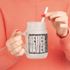 Never Waver Mason Jar with Straw - Motivational Drinkware for Home & Gifts - Never Waver