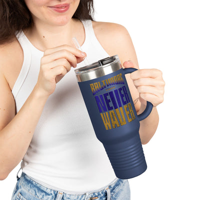 Baltimore Fans Never Waver Insulated Travel Mug, 40oz - Never Waver