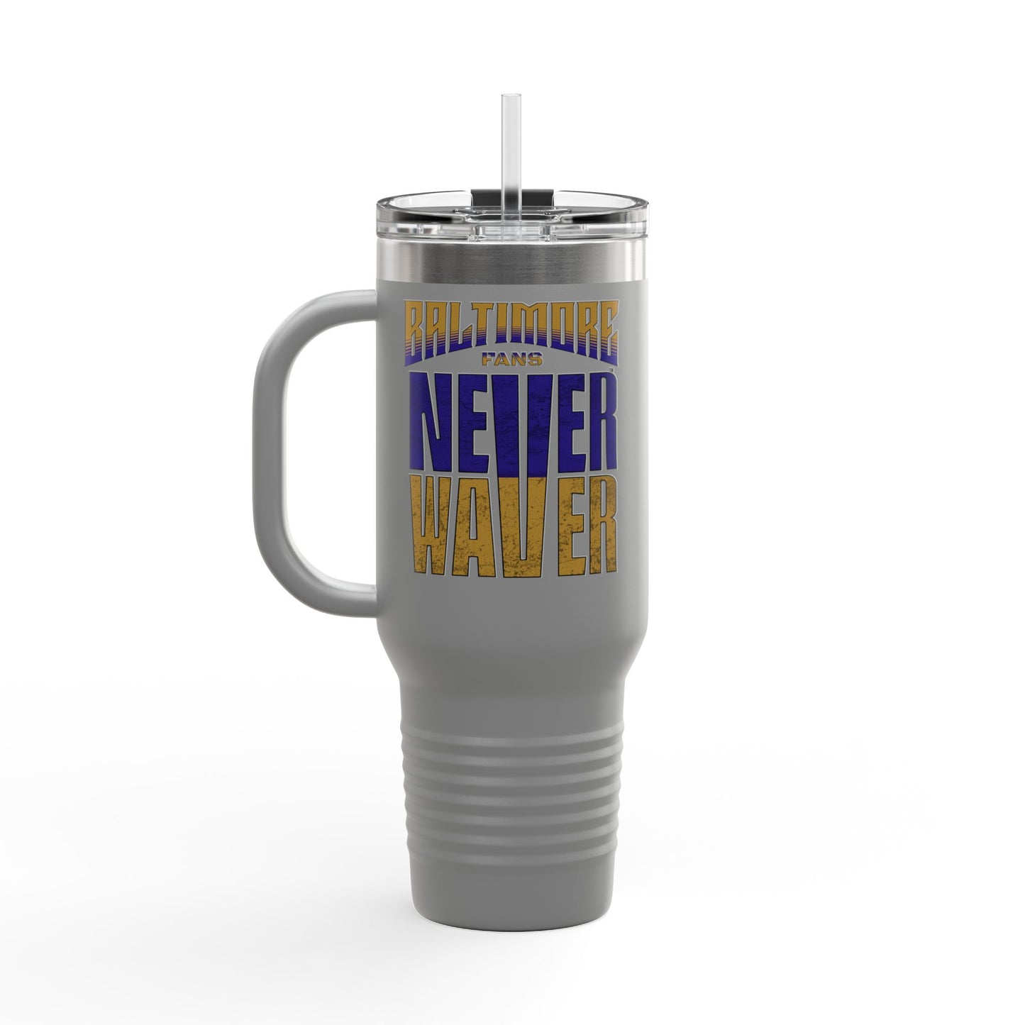 Baltimore Fans Never Waver Insulated Travel Mug, 40oz - Never Waver