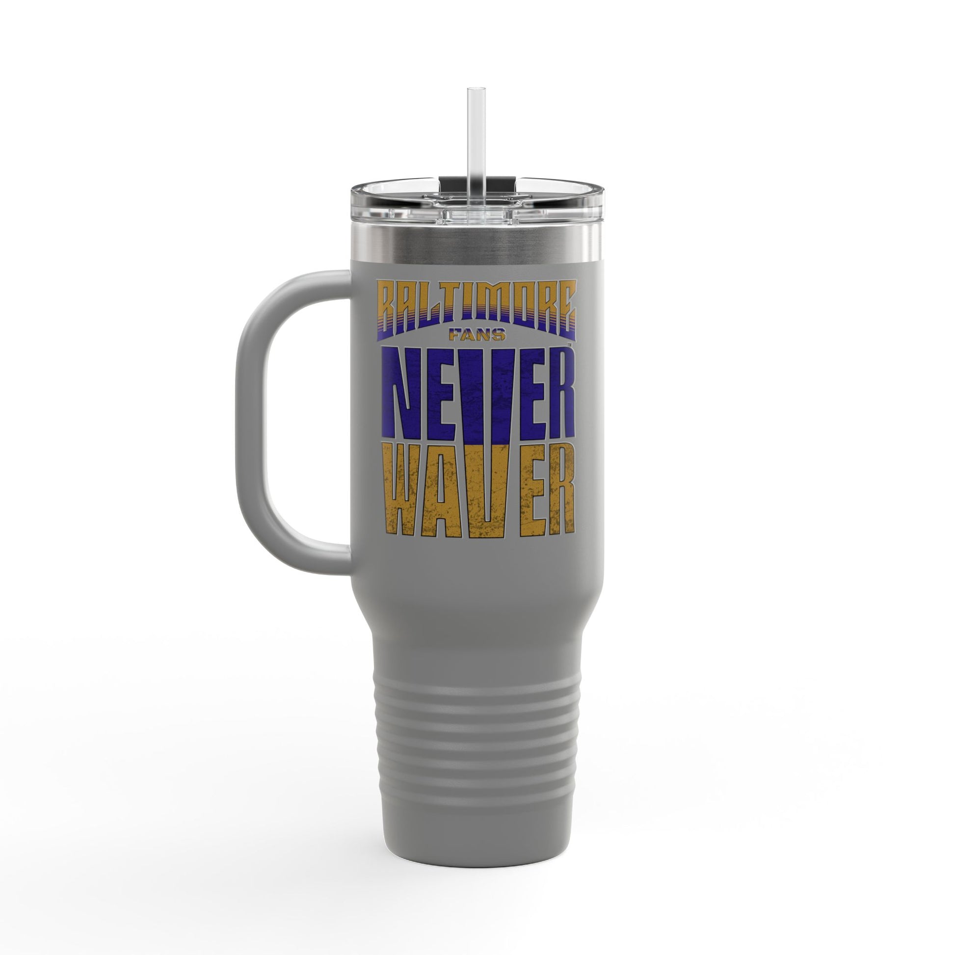 Baltimore Fans Never Waver Insulated Travel Mug, 40oz - Never Waver