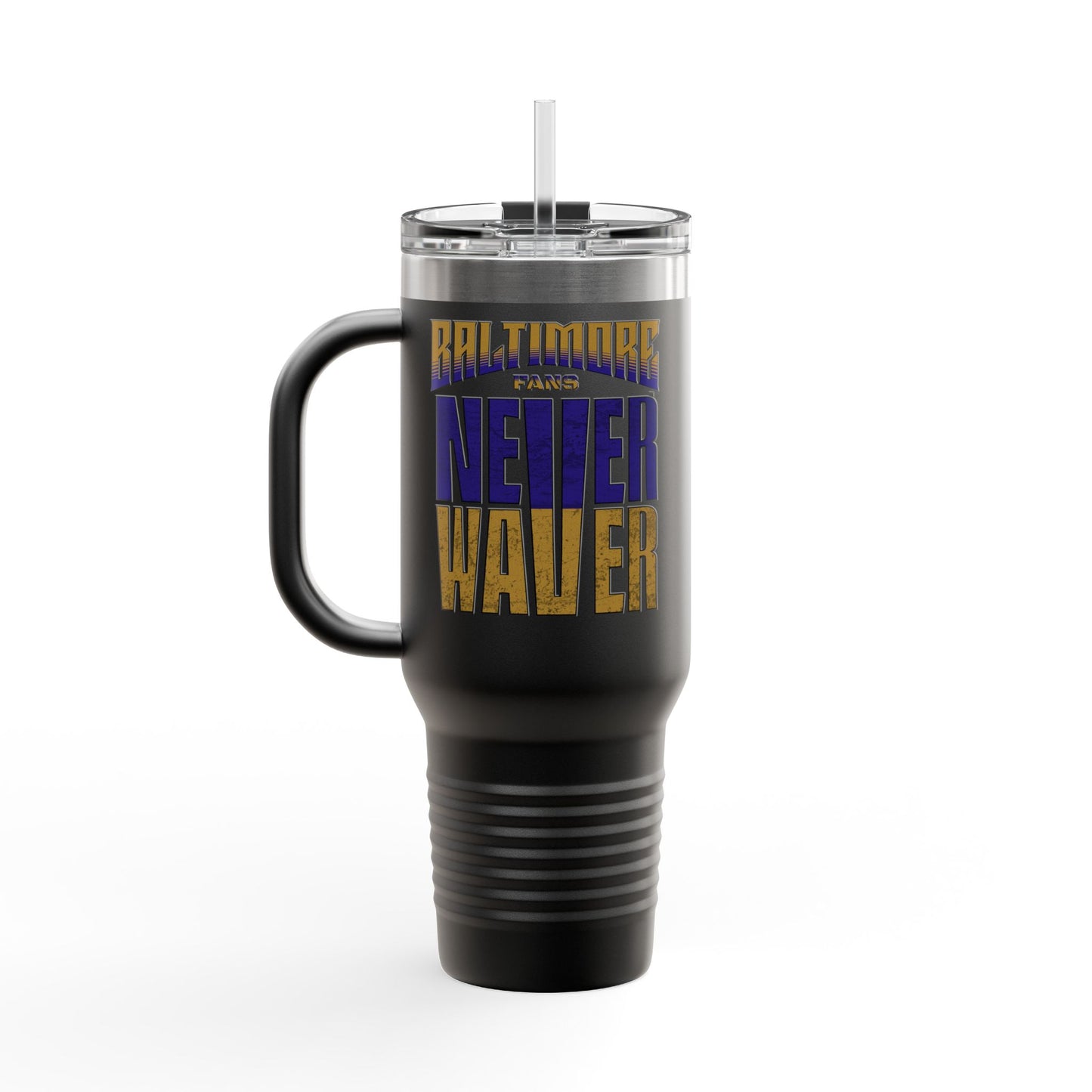 Baltimore Fans Never Waver Insulated Travel Mug, 40oz - Never Waver