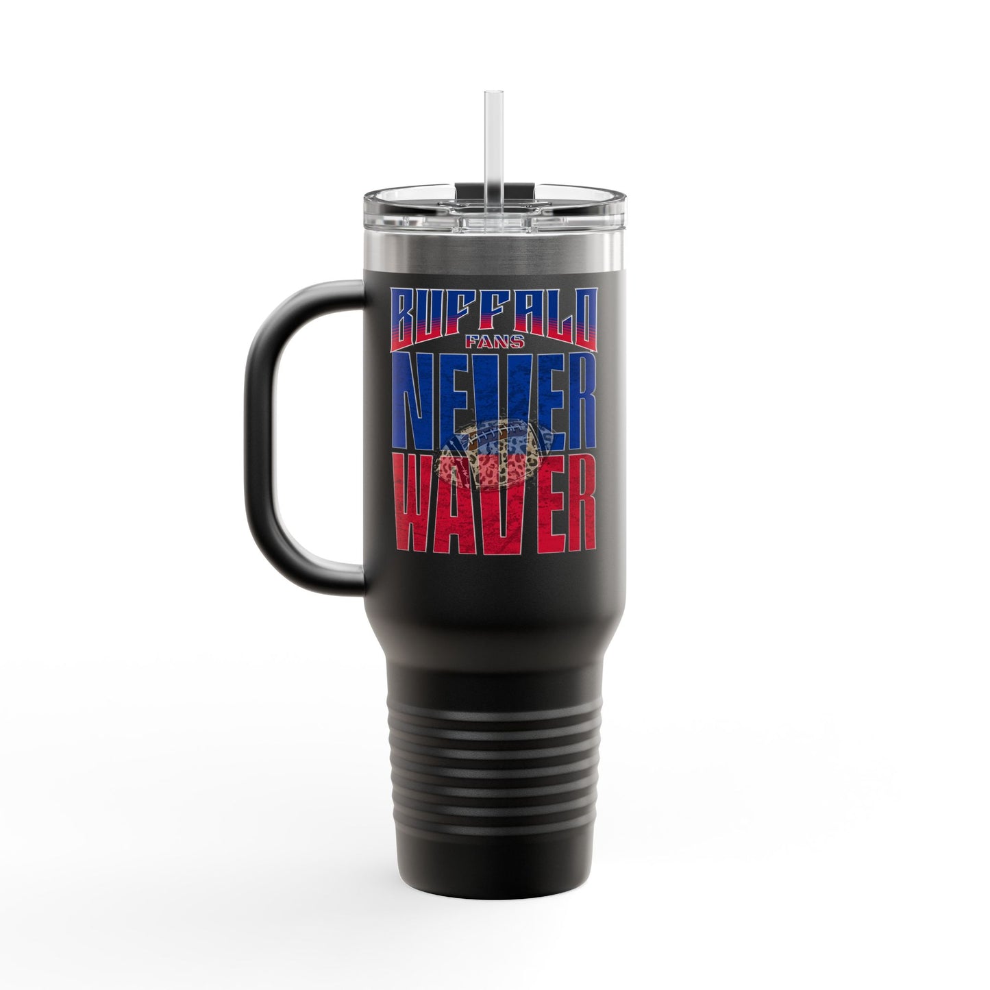 Buffalo Fans Never Waver W- Leopard football nsulated Travel Mug, 40oz - Never Waver