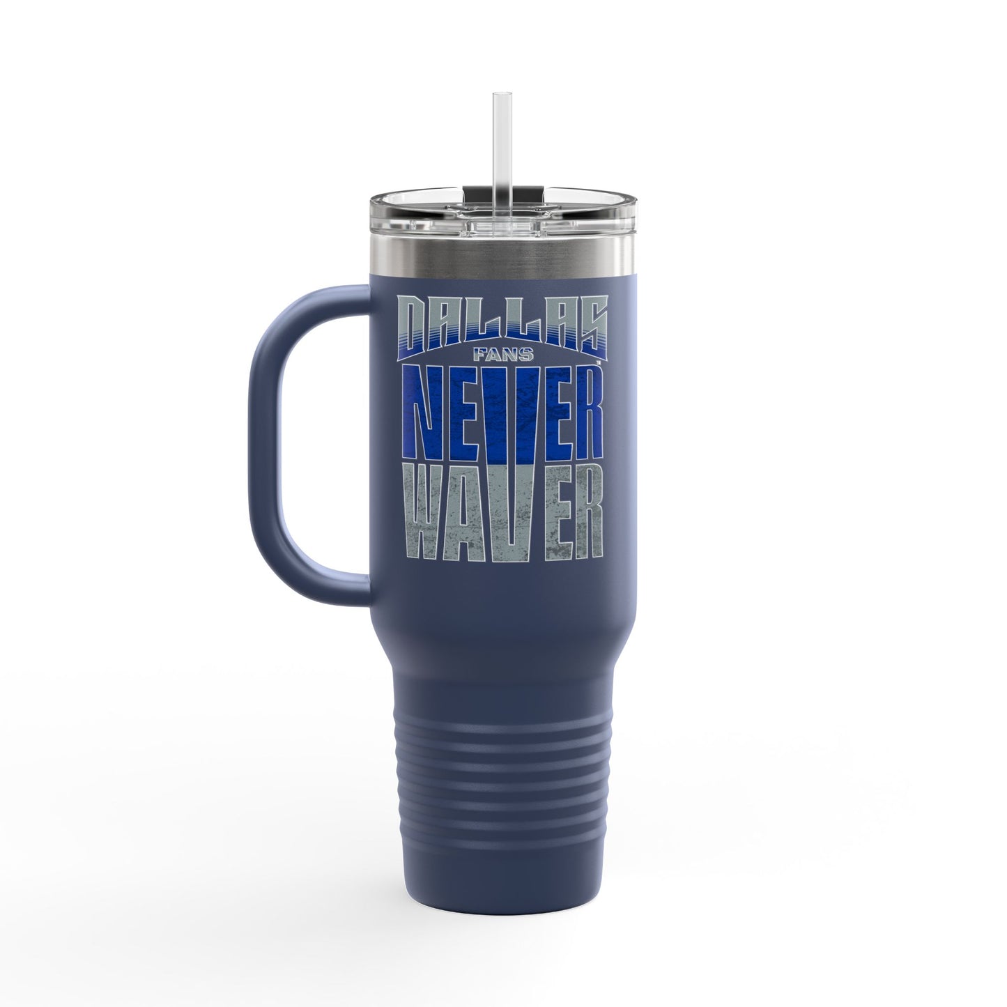 Dallas Fans Never Waver Insulated Travel Mug, 40oz - Never Waver