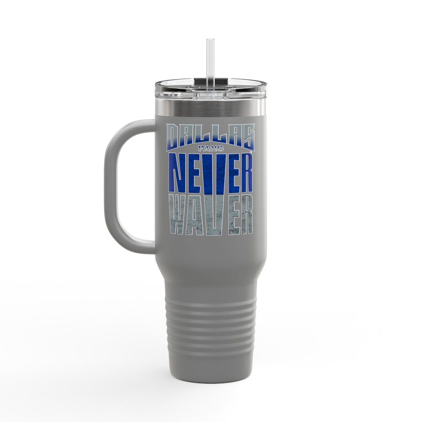 Dallas Fans Never Waver Insulated Travel Mug, 40oz - Never Waver