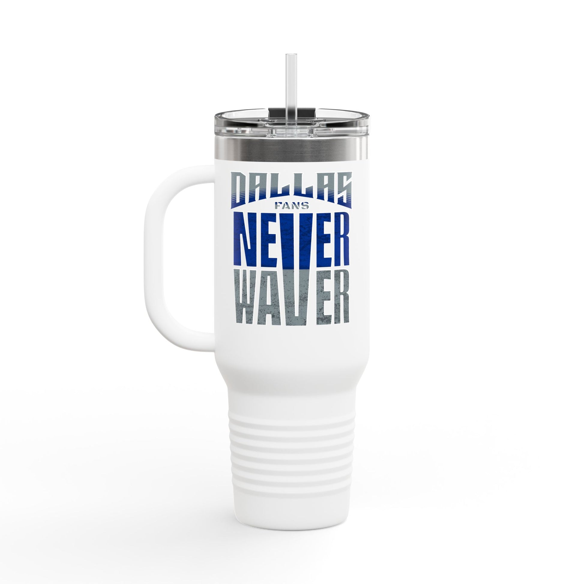 Dallas Fans Never Waver Insulated Travel Mug, 40oz - Never Waver