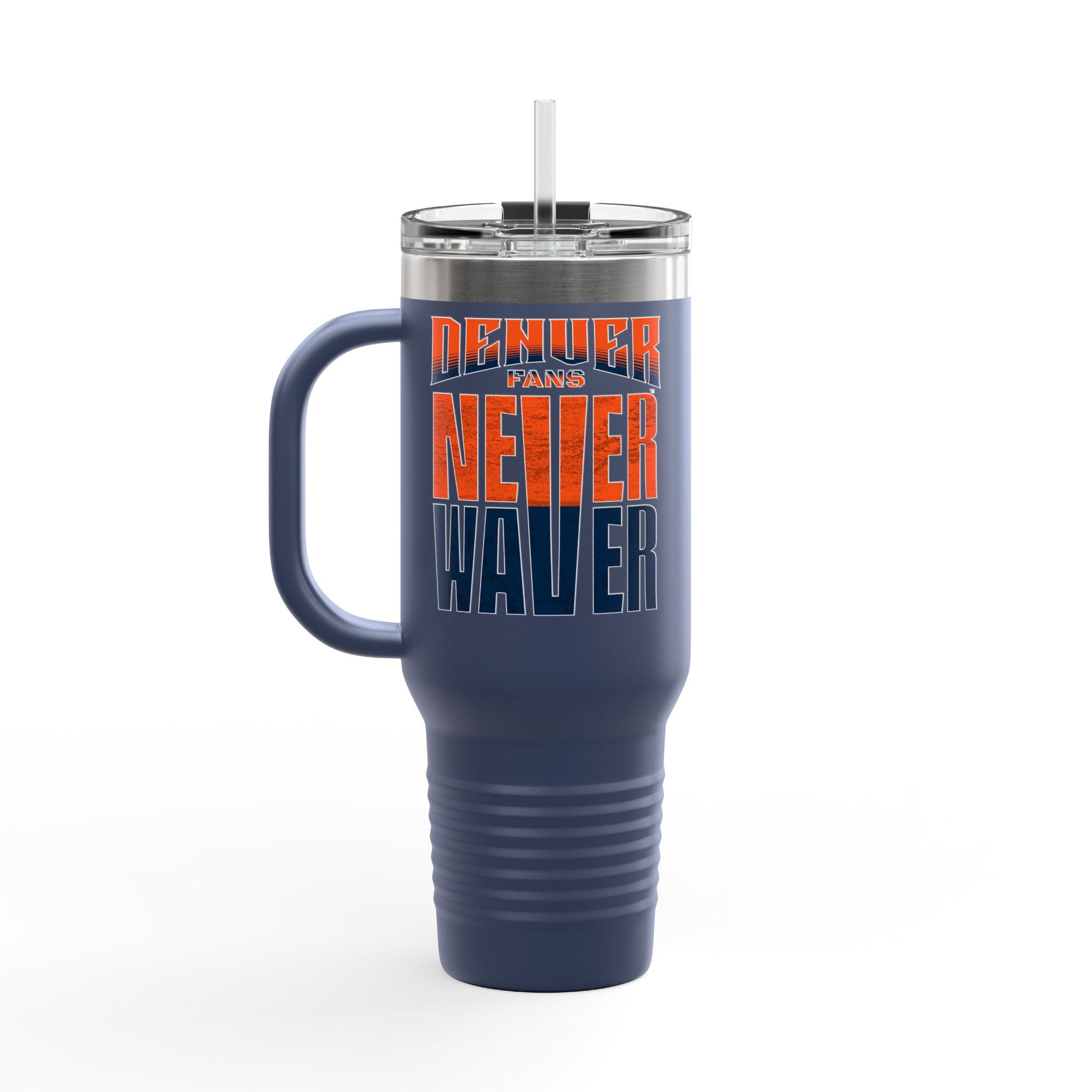 Denver Fans Never Waver Insulated Travel Mug, 40oz - Never Waver