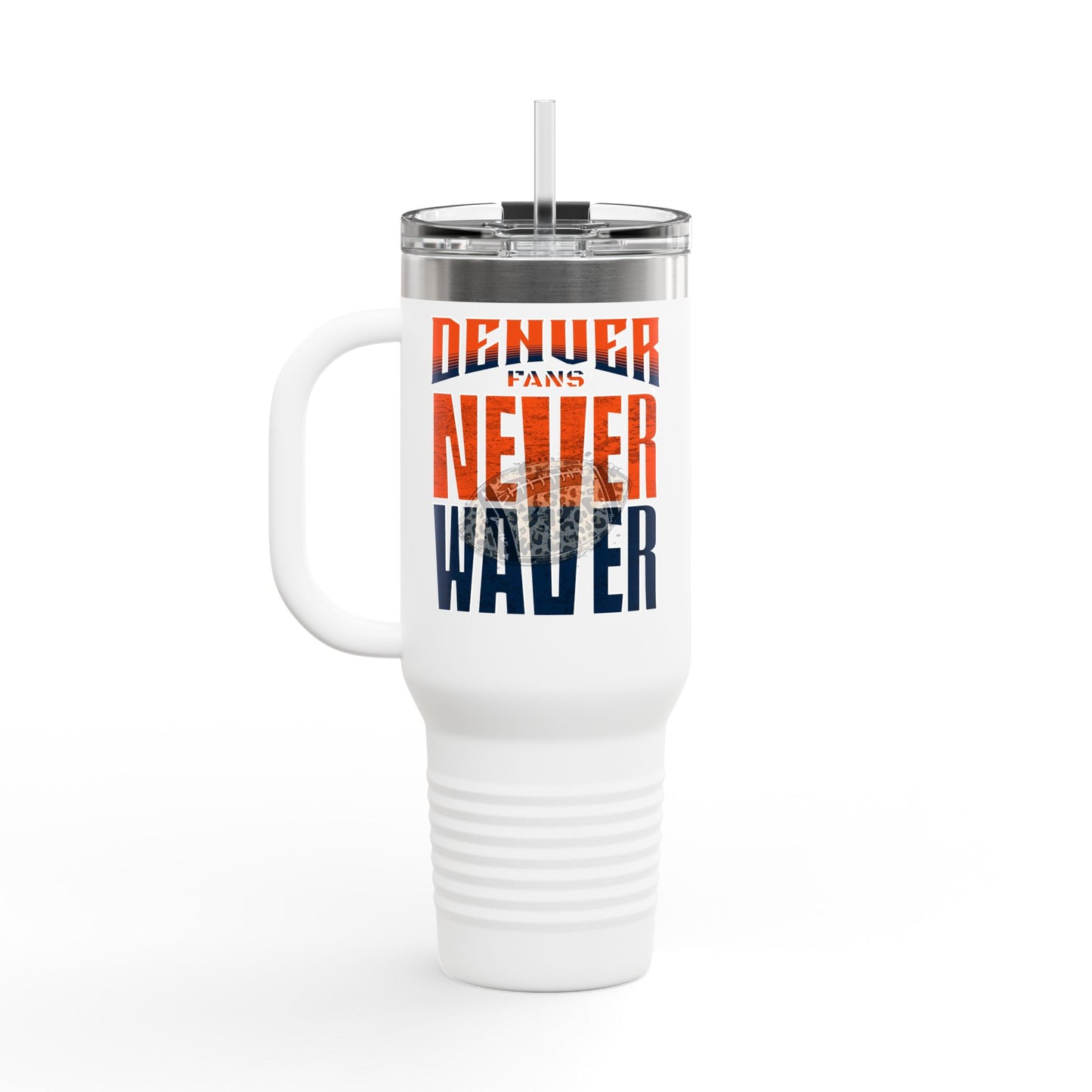 Denver Fans Never Waver with leopard football Insulated Travel Mug, 40oz - Never Waver