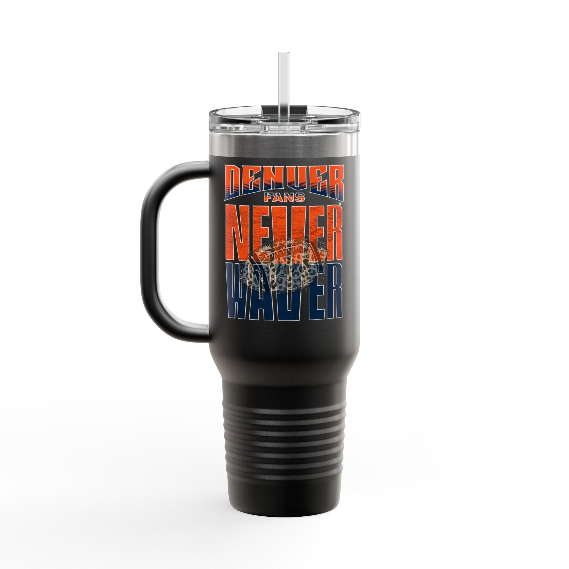 Denver Fans Never Waver with leopard football Insulated Travel Mug, 40oz - Never Waver