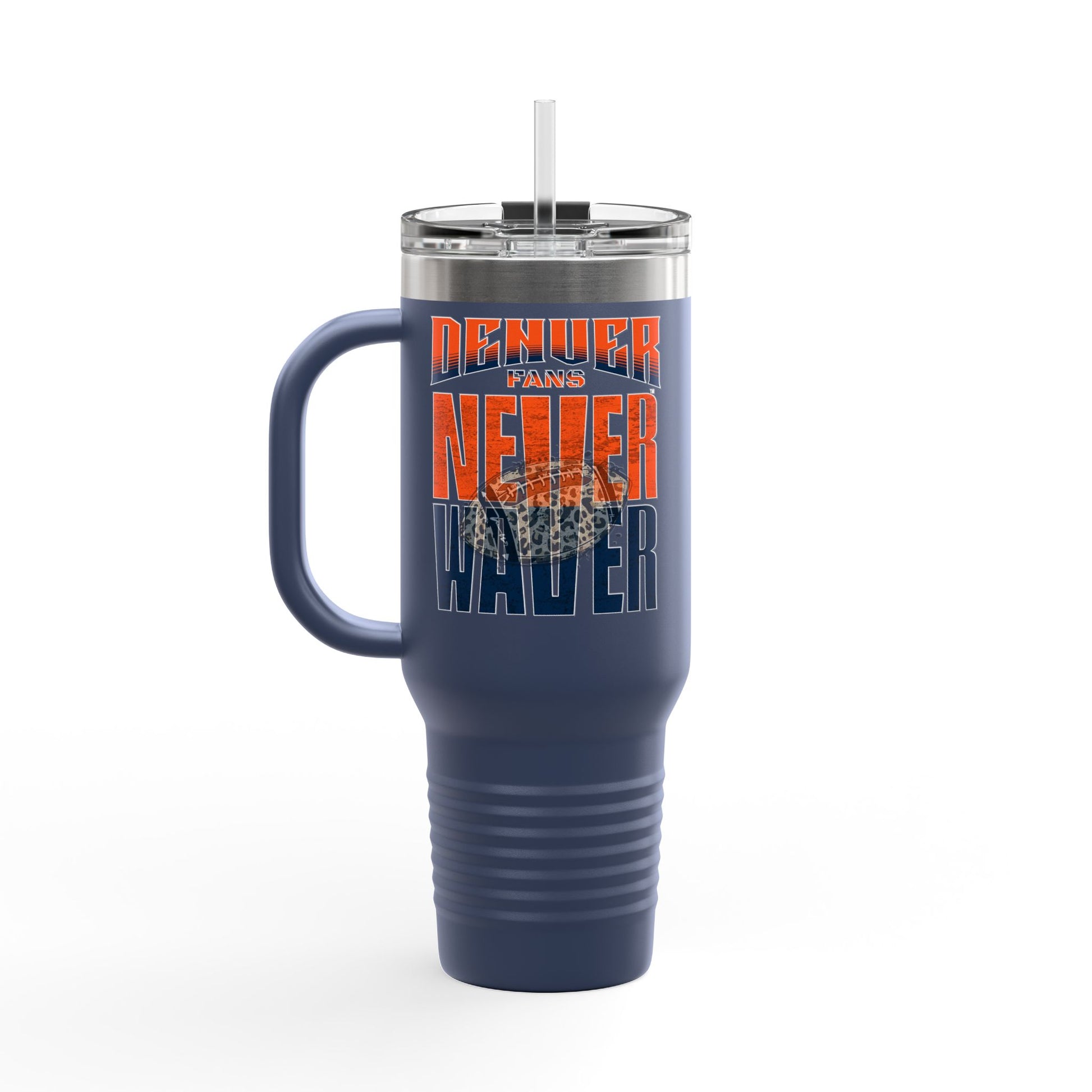 Denver Fans Never Waver with leopard football Insulated Travel Mug, 40oz - Never Waver