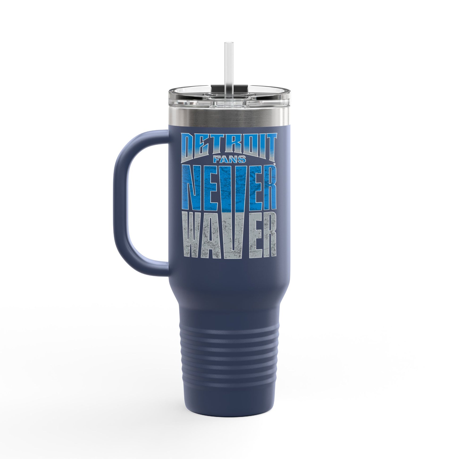 Detroit Fans Never Waver Insulated Travel Mug, 40oz - Never Waver